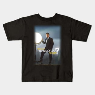 Who's in Piers Morgan tonight? Kids T-Shirt